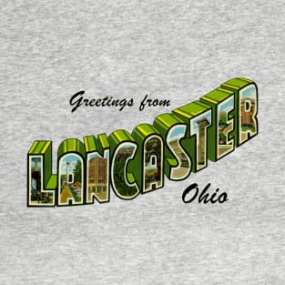 Greetings from Lancaster Ohio T-Shirt